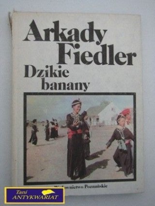 DZIKIE BANANY-Arkady Fiedler