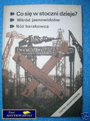 EKSPRES REPORTERÓW'89 CO SIĘ W STOCZNI DZIEJE ?