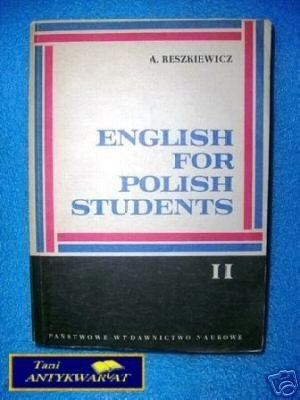 ENGLISH FOR POLISH STUDENTS II -A.Reszkiewicz