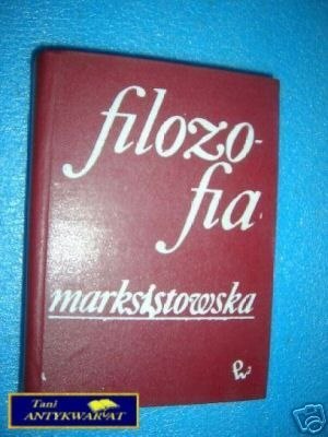 FILOZOFIA MARKSISTOWSKA - Praca zbiorowa