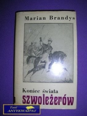 KONIEC ŚWIATA SZWOLEŻERÓW CZĘŚĆ V-M.Brandys