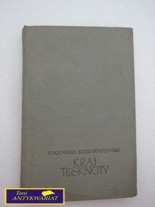 KRAJ TĘSKNOTY E. Szermentowski
