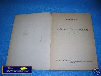 KRĘCIMY FILM AMATORSKI - W.Stradomski