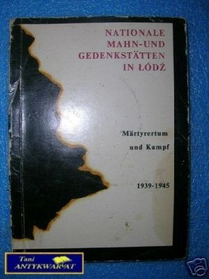 NATIONALE MAHN-UND GEDENKSTATTEN IN ŁÓDŹ