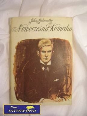 NOWOCZESNA KOMEDIA - J. Galsworthy