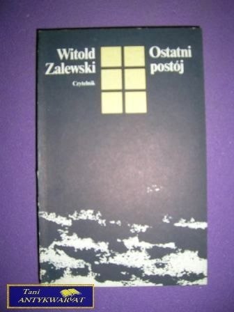 OSTATNI POSTÓJ - W. Zalewski