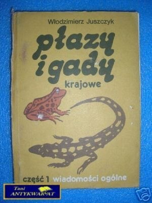PŁAZY I GADY KRAJOWE CZĘŚĆ I WIAD. OGÓLNE- W.
