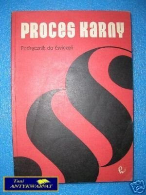 PROCES KARNY PODRĘCZNIK DO ĆWICZEŃ