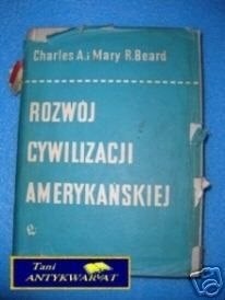 ROZWÓJ CYWILIZACJI AMERYKAŃSKIEJ - Ch. A. Mary
