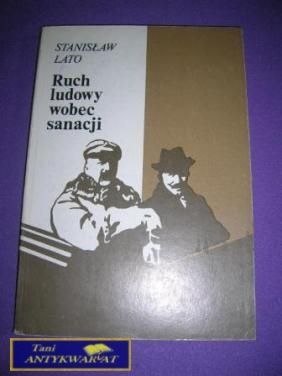 RUCH LUDOWY WOBEC SANACJI- Stanisław Lato