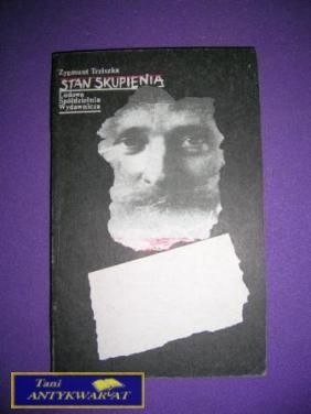STAN SKUPIENIA - Zygmunt Trziszka