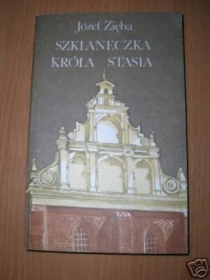 SZKLANECZKA KRÓLA STASIA - J.Zięba