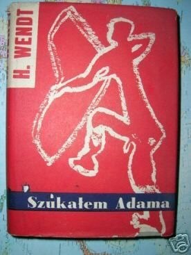 SZUKAŁEM ADAMA Herbert Wendt