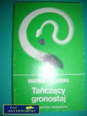 TAŃCZĄCY GRONOSTAJ - Marek Obarski