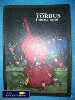 TORBUS I RESZTA ZGRAI - J.Piepka
