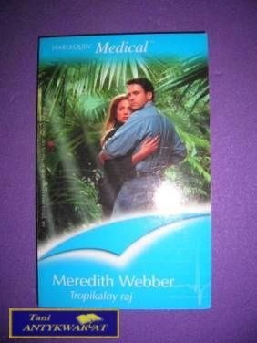 TROPIKALNY RAJ - Meredith Webber