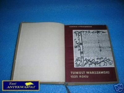 TUMULT WARSZAWSKI 1525 ROKU - T.Strzembosz