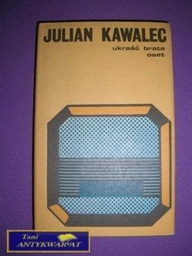 UKRAŚĆ BRATA OSET - Julian Kawalec