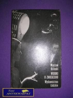 WIDOKI O ZMIERZCHU - Wacław Biliński