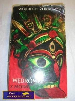 Wędrówki z moim Guru Wojciech Żukrowski