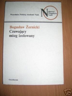 CZUWAJĄCY MÓZG IZOLOWANY - B.Żernicki