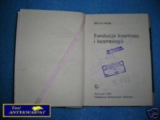 EWOLUCJA KOSMOSU I KOSMOLOGII - M. Heller