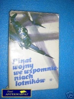 FINAŁ WOJNY WE WSPOMNIENIACH LOTNIKÓW