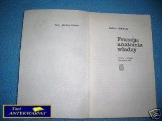 FRANCJA : ANATOMIA WŁADZY - R.Bielecki
