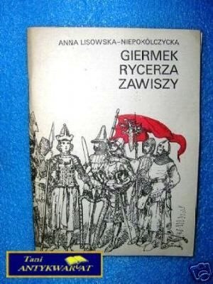 GIERMEK RYCERZA ZAWISZY - A.Lisowska