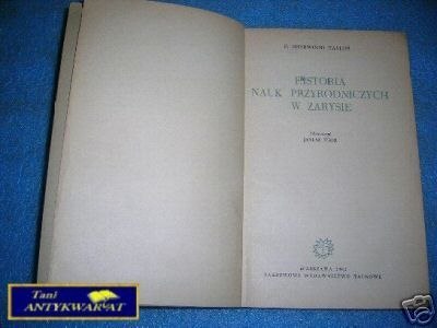 HISTORIA NAUK PRZYRODNICZYCH W ZARYSIE -Sherwood T
