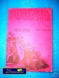 HISTORIA POWSZECHNA - 1871-1939r. - J. Prokopczuk