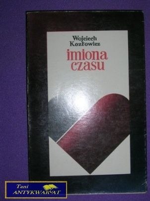 IMIONA CZASU - Wojciech Kozłowicz