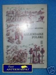 KALENDARZ POLSKI - J. Szczypka