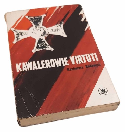 KAWALEROWIE VIRTUTI - K. Radowicz