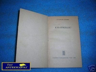 KTO STRZELIŁ? - S.Literski