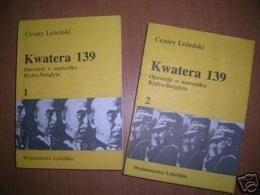 KWATERA139.OPOWIEŚĆ O MARSZAŁKU RYDZU-ŚMIGŁYM