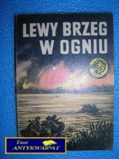 LEWY BRZEG W OGNIU - Zbigniew Kozakiewicz