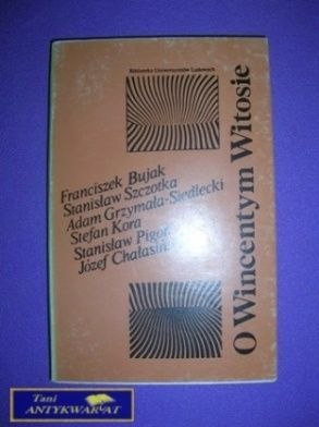 O WINCENTYM WITOSIE - Praca Zbiorowa
