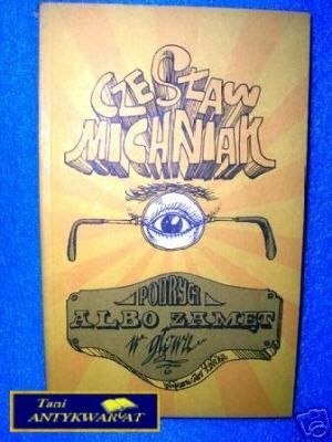 PODRYGI ALBO ZAMĘT W GŁOWIE - C.Michniak