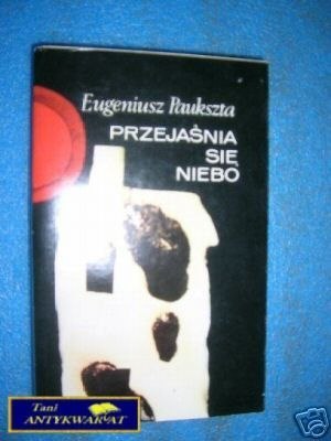 PRZEJAŚNIA SIĘ NIEBO TOM I - E.Paukszta