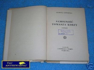 SAMOTNOŚĆ TOMASZA KOBZY - J.Kopciowa