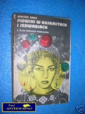 SŁOWIKI W AKSAMITACH I JEDWABIACH - W.Haas