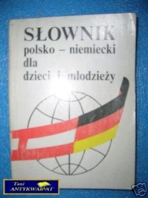 SŁOWNIK POLSKO-NIEMIECKI DLA DZIECI I MŁODZIEŻY