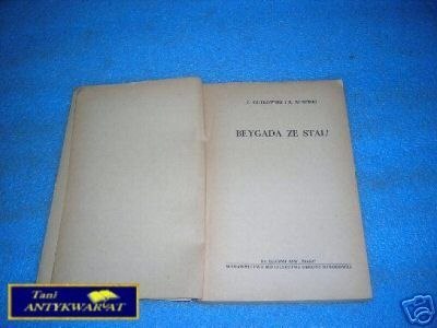 BRYGADA ZE STALI - T.Gutkowski, R.Kosiński