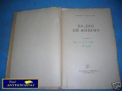 DALEKO OD MOSKWY CZ. I - W. Ażajew