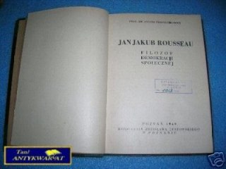 JAN JAKUB ROUSSEAU FILOZOF DEMOKRACJI SPOŁECZNEJ
