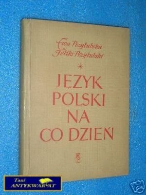 JĘZYK POLSKI NA CO DZIEŃ - E i F.Przyłubscy