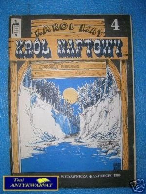 KRÓL NAFTOWY CZ. IV