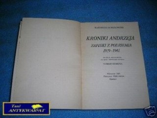 KRONIKI ANDRZEJA ZAPISKI Z PODZIEMIA 1939-1941