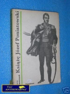 KSIĄŻĘ JÓZEF PONIATOWSKI - J.Skowronek